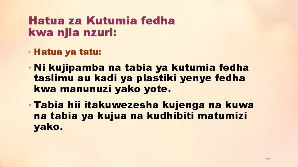 Hatua za Kutumia fedha kwa njia nzuri: • Hatua ya tatu: • Ni kujipamba