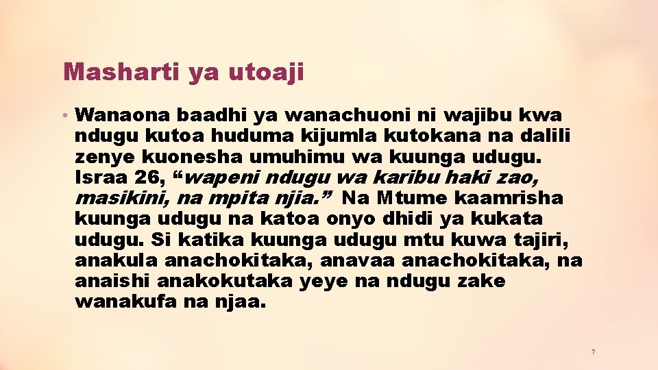 Masharti ya utoaji • Wanaona baadhi ya wanachuoni ni wajibu kwa ndugu kutoa huduma