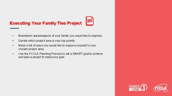 Executing Your Family Ties Project ▫ ▫ ▫ Brainstorm areas/aspects of your family you