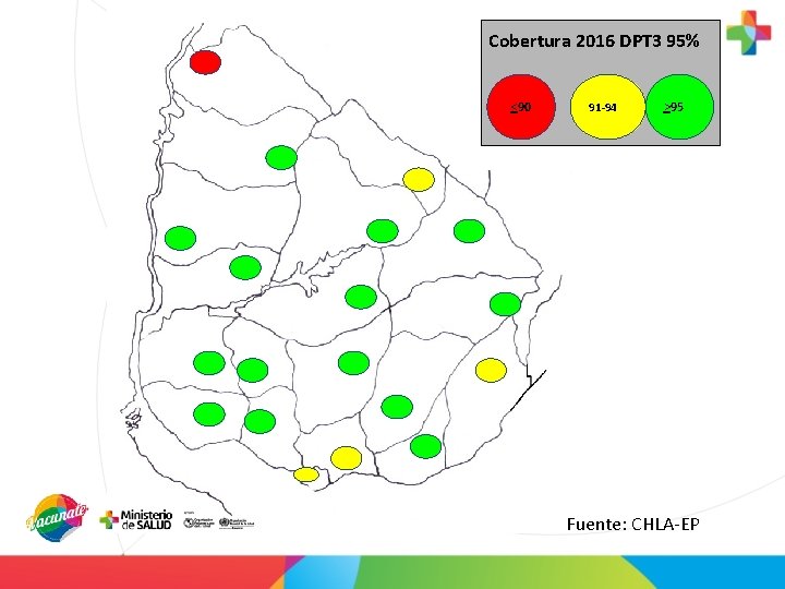 Cobertura 2016 DPT 3 95% <90 91 -94 >95 Fuente: CHLA-EP 