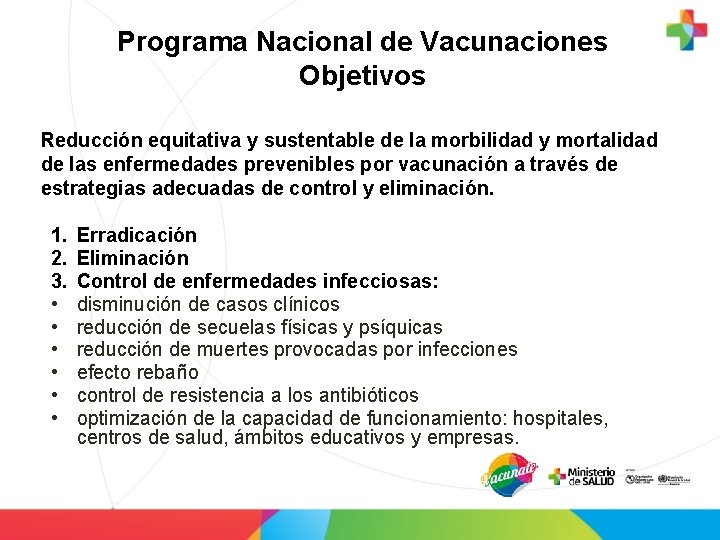 Programa Nacional de Vacunaciones Objetivos Reducción equitativa y sustentable de la morbilidad y mortalidad