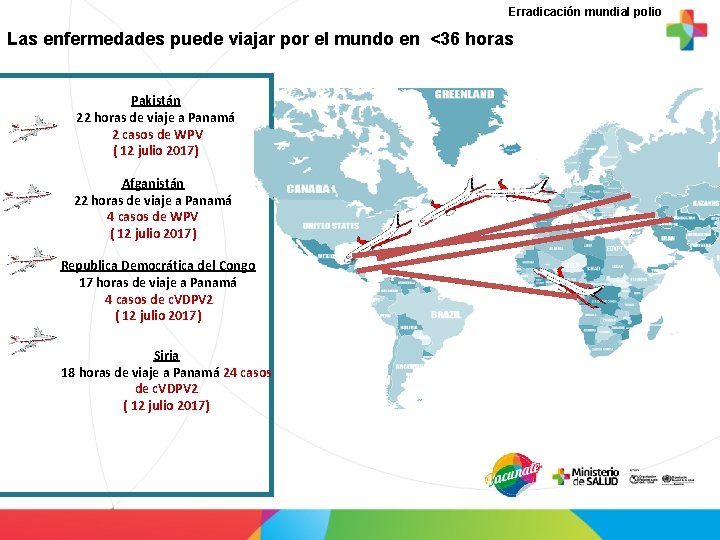 Erradicación mundial polio Las enfermedades puede viajar por el mundo en <36 horas Pakistán