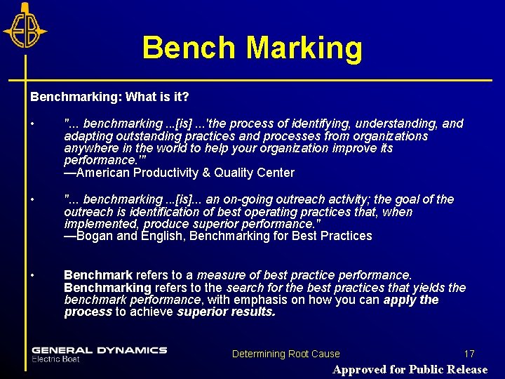 Bench Marking Benchmarking: What is it? • ". . . benchmarking. . . [is].