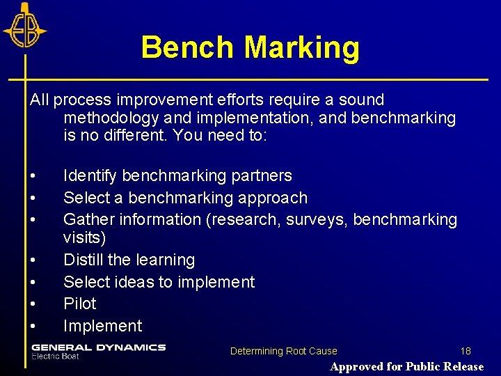 Bench Marking All process improvement efforts require a sound methodology and implementation, and benchmarking Bench Marking All process improvement efforts require a sound methodology and implementation, and benchmarking