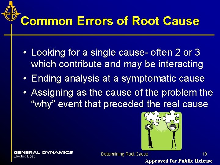 Common Errors of Root Cause • Looking for a single cause- often 2 or Common Errors of Root Cause • Looking for a single cause- often 2 or