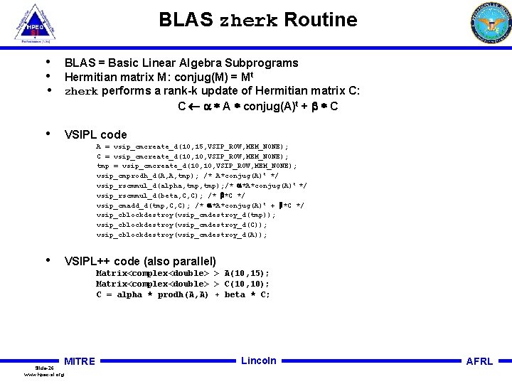 BLAS zherk Routine • • • BLAS = Basic Linear Algebra Subprograms Hermitian matrix