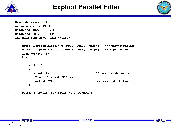 Explicit Parallel Filter #include <vsiplpp. h> using namespace VSIPL; const int ROWS = 64;