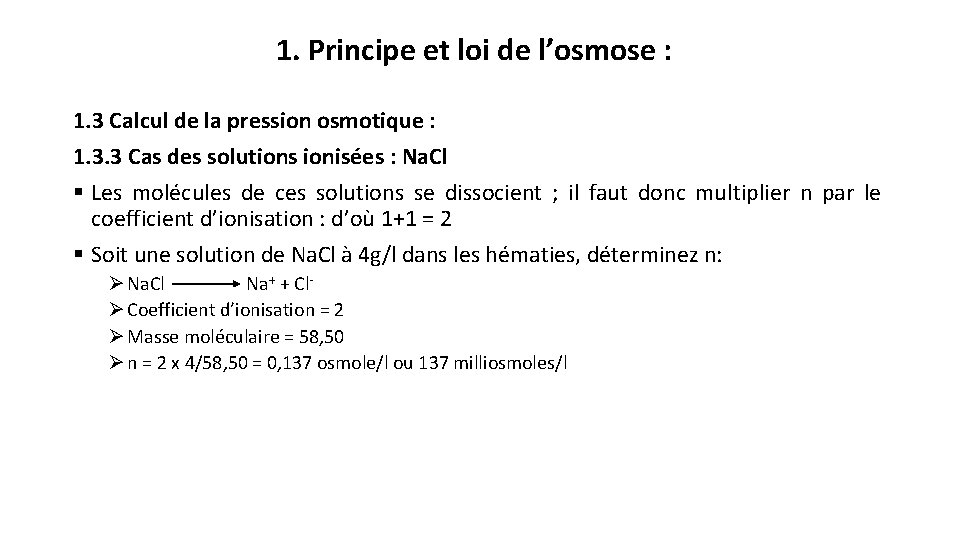 1. Principe et loi de l’osmose : 1. 3 Calcul de la pression osmotique