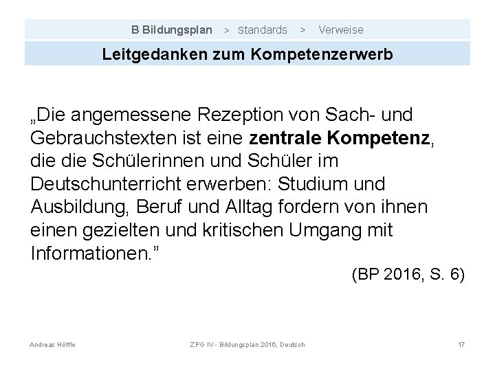B Bildungsplan > Standards > Verweise Leitgedanken zum Kompetenzerwerb „Die angemessene Rezeption von Sach-