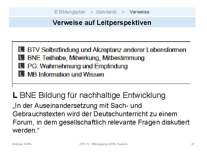 B Bildungsplan > Standards > Verweise auf Leitperspektiven L BNE Bildung für nachhaltige Entwicklung