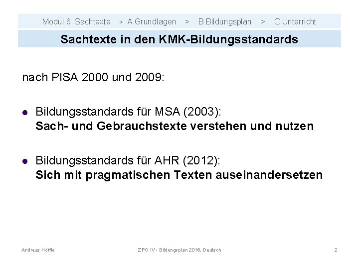 Modul 6: Sachtexte > A Grundlagen > B Bildungsplan > C Unterricht Sachtexte in