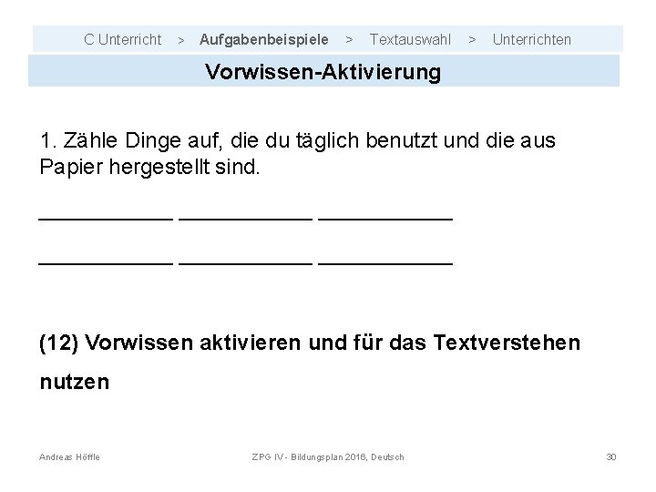 C Unterricht > Aufgabenbeispiele > Textauswahl > Unterrichten Vorwissen-Aktivierung 1. Zähle Dinge auf, die