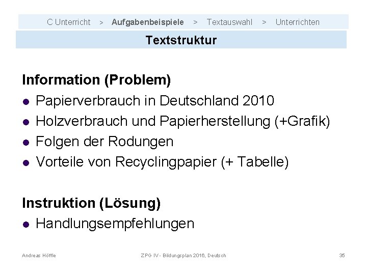 C Unterricht > Aufgabenbeispiele > Textauswahl > Unterrichten Textstruktur Information (Problem) l Papierverbrauch in