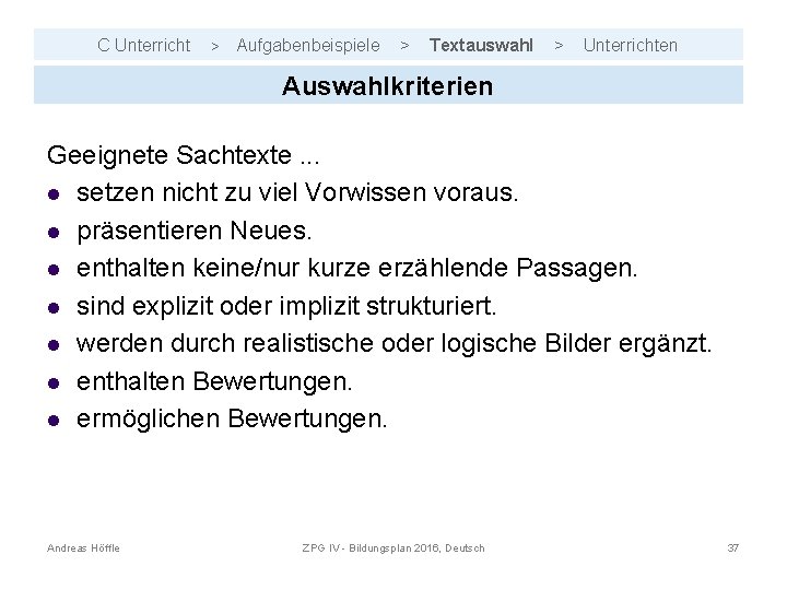 C Unterricht > Aufgabenbeispiele > Textauswahl > Unterrichten Auswahlkriterien Geeignete Sachtexte. . . l