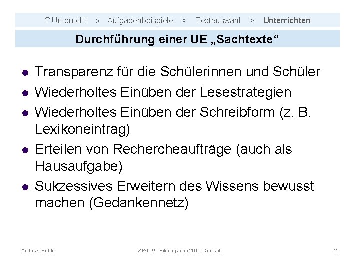C Unterricht > Aufgabenbeispiele > Textauswahl > Unterrichten Durchführung einer UE „Sachtexte“ l l