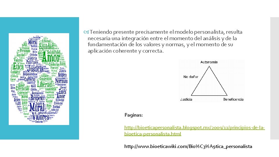  Teniendo presente precisamente el modelo personalista, resulta necesaria una integración entre el momento