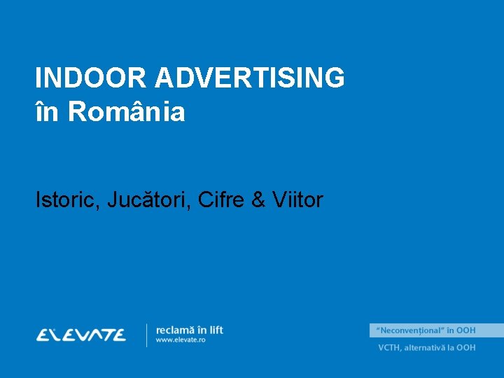 INDOOR ADVERTISING în România Istoric, Jucători, Cifre & Viitor 
