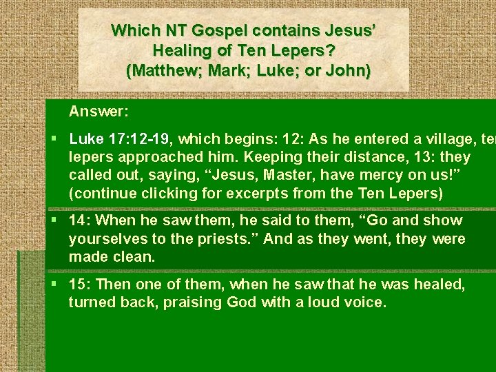 Which NT Gospel contains Jesus’ Healing of Ten Lepers? (Matthew; Mark; Luke; or John)