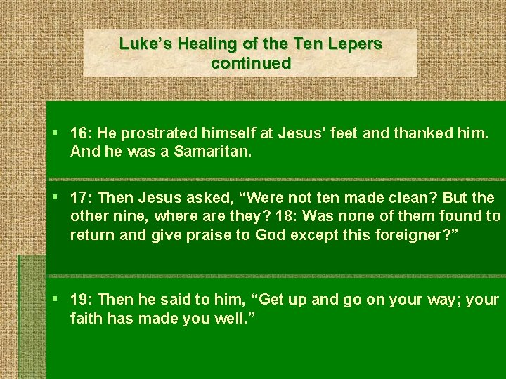 Luke’s Healing of the Ten Lepers continued § 16: He prostrated himself at Jesus’