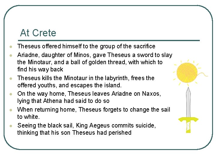 At Crete l l l Theseus offered himself to the group of the sacrifice