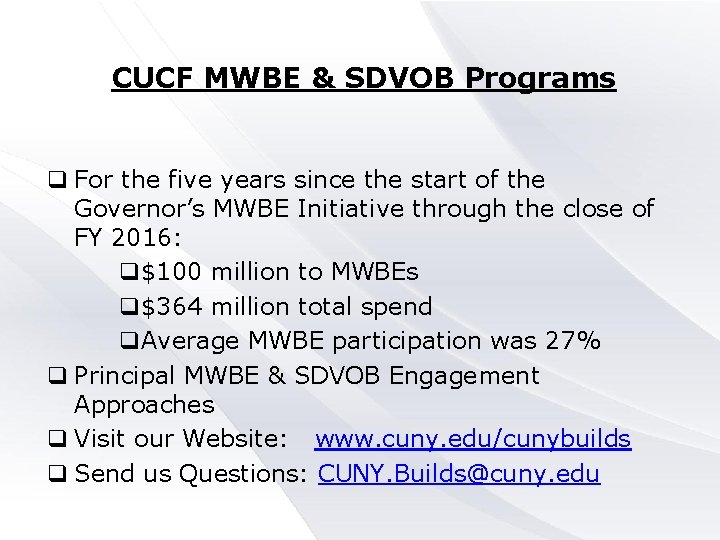 CUCF MWBE & SDVOB Programs q For the five years since the start of