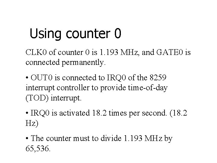 Using counter 0 CLK 0 of counter 0 is 1. 193 MHz, and GATE