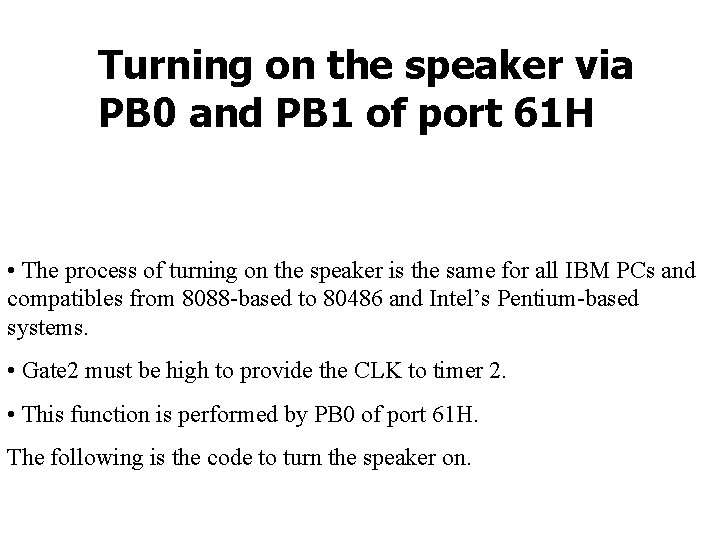 Turning on the speaker via PB 0 and PB 1 of port 61 H