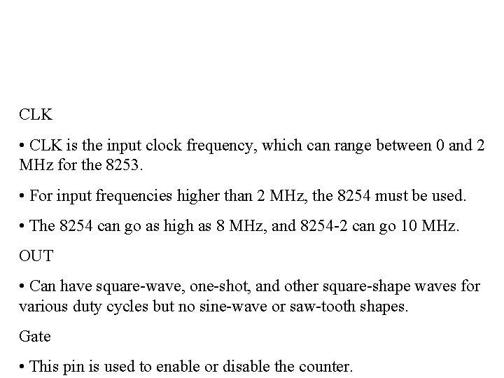 CLK • CLK is the input clock frequency, which can range between 0 and