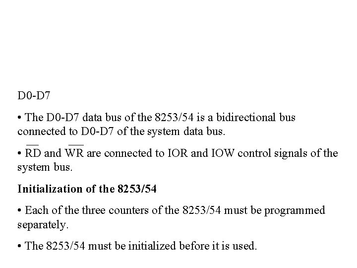 D 0 -D 7 • The D 0 -D 7 data bus of the