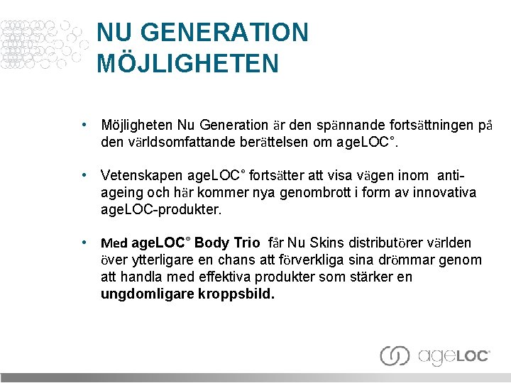 NU GENERATION MÖJLIGHETEN • Möjligheten Nu Generation är den spännande fortsättningen på den världsomfattande