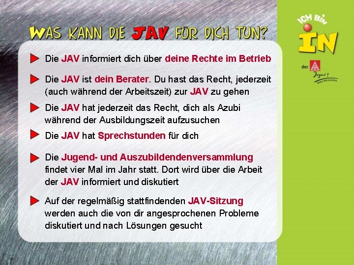 Die JAV informiert dich über deine Rechte im Betrieb Die JAV ist dein Berater.