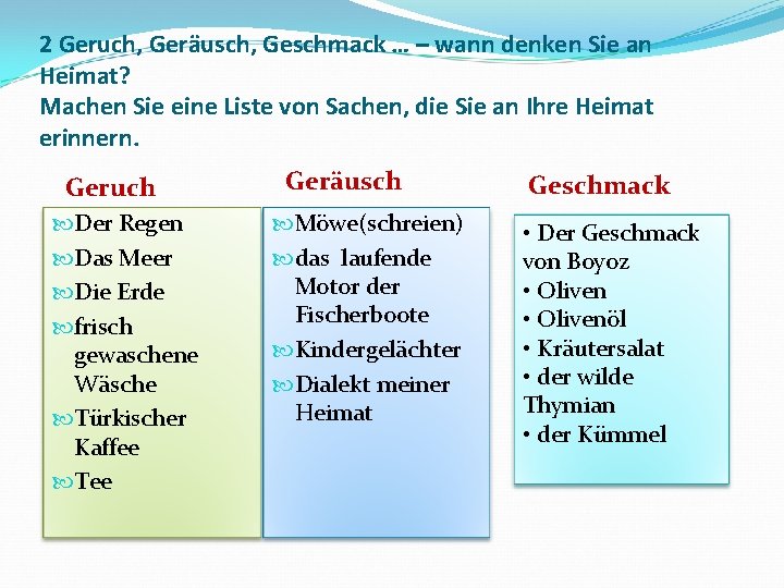 2 Geruch, Geräusch, Geschmack … – wann denken Sie an Heimat? Machen Sie eine