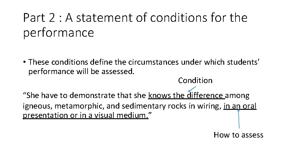 Part 2 : A statement of conditions for the performance • These conditions define