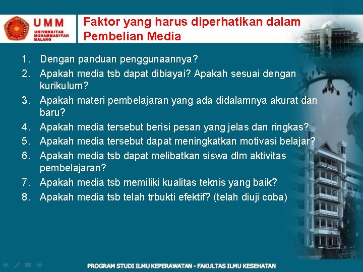 Faktor yang harus diperhatikan dalam Pembelian Media 1. Dengan panduan penggunaannya? 2. Apakah media