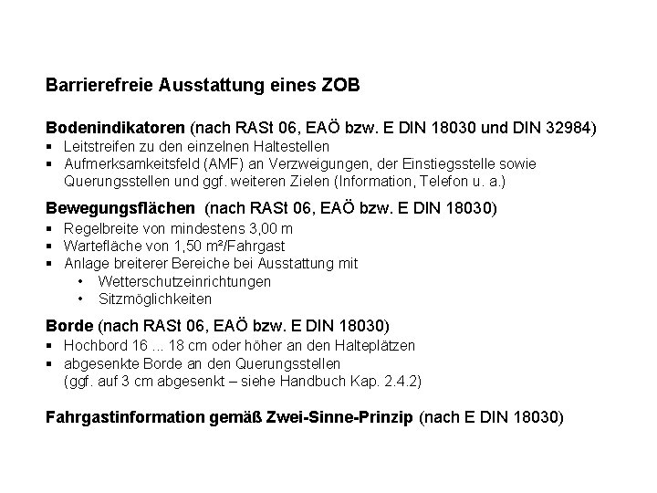 Barrierefreie Ausstattung eines ZOB Bodenindikatoren (nach RASt 06, EAÖ bzw. E DIN 18030 und