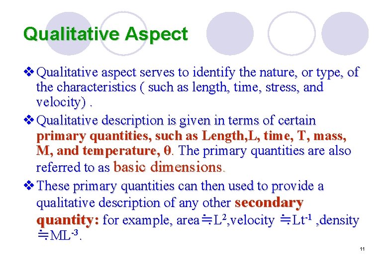 Qualitative Aspect v Qualitative aspect serves to identify the nature, or type, of the