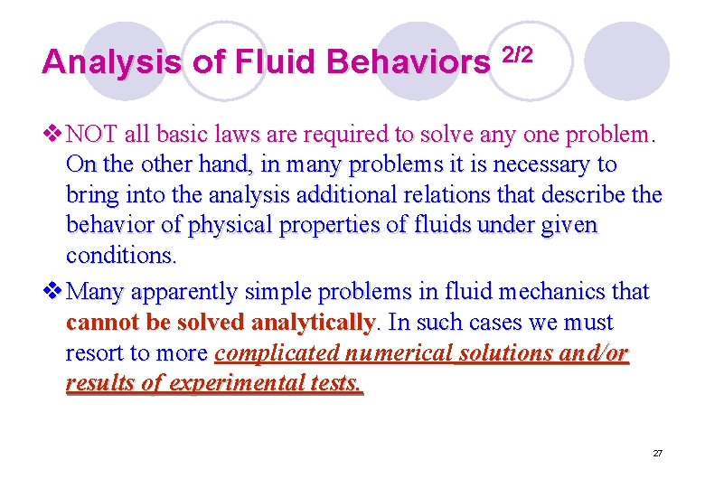 Analysis of Fluid Behaviors 2/2 v NOT all basic laws are required to solve