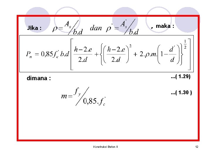 , maka : Jika : . . . ( 1. 29) dimana : .