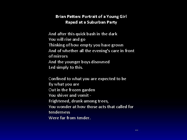 Brian Patten: Portrait of a Young Girl Raped at a Suburban Party And after