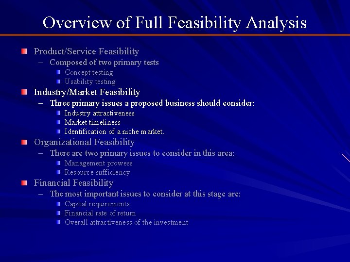 Overview of Full Feasibility Analysis Product/Service Feasibility – Composed of two primary tests Concept