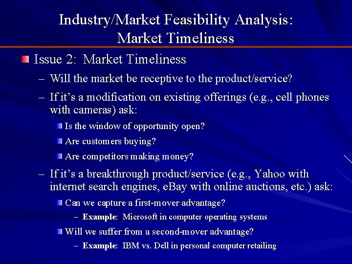 Industry/Market Feasibility Analysis: Market Timeliness Issue 2: Market Timeliness – Will the market be