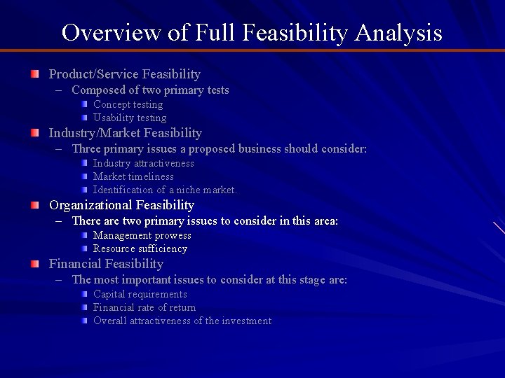 Overview of Full Feasibility Analysis Product/Service Feasibility – Composed of two primary tests Concept