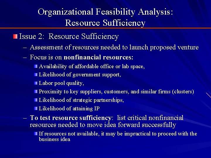 Organizational Feasibility Analysis: Resource Sufficiency Issue 2: Resource Sufficiency – Assessment of resources needed