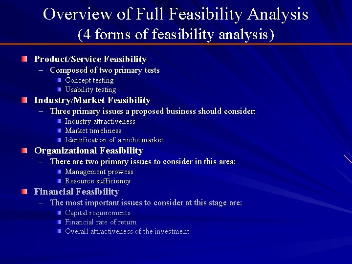 Overview of Full Feasibility Analysis (4 forms of feasibility analysis) Product/Service Feasibility – Composed