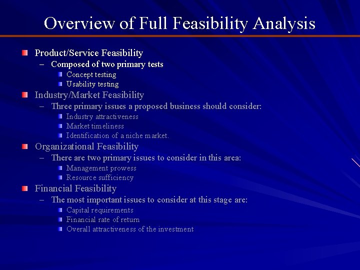 Overview of Full Feasibility Analysis Product/Service Feasibility – Composed of two primary tests Concept