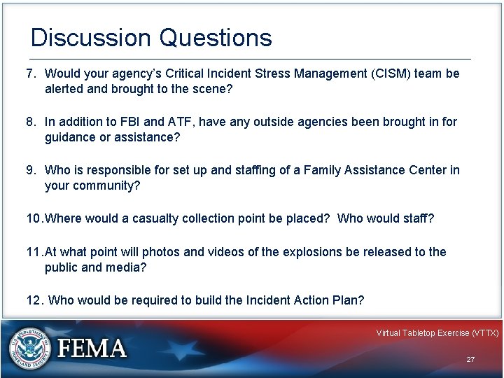 Discussion Questions 7. Would your agency’s Critical Incident Stress Management (CISM) team be alerted