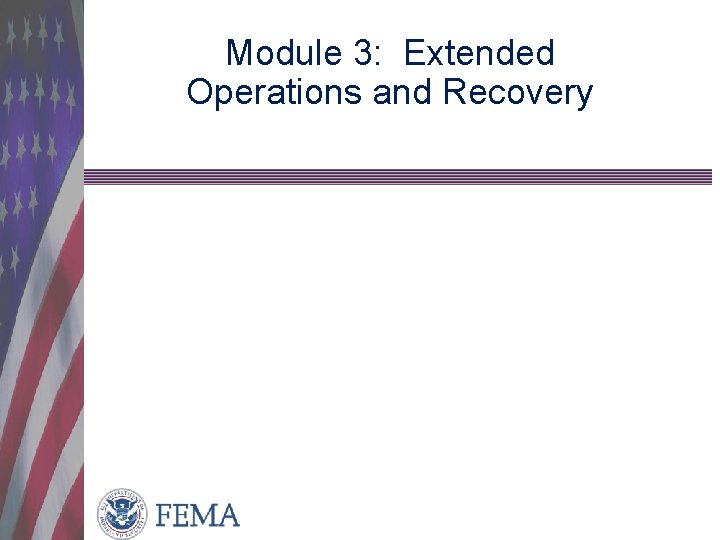 Module 3: Extended Operations and Recovery 