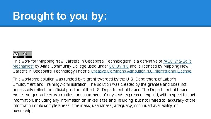 Brought to you by: This work for “Mapping New Careers in Geospatial Technologies” is