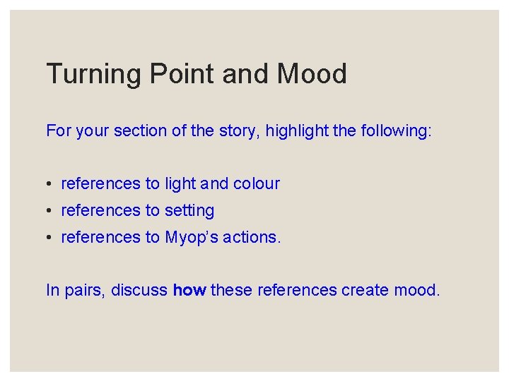Turning Point and Mood For your section of the story, highlight the following: •