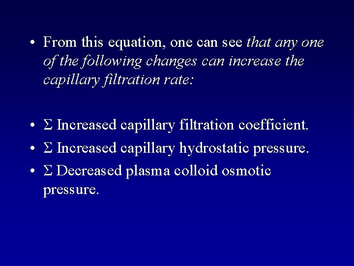 • From this equation, one can see that any one of the following • From this equation, one can see that any one of the following